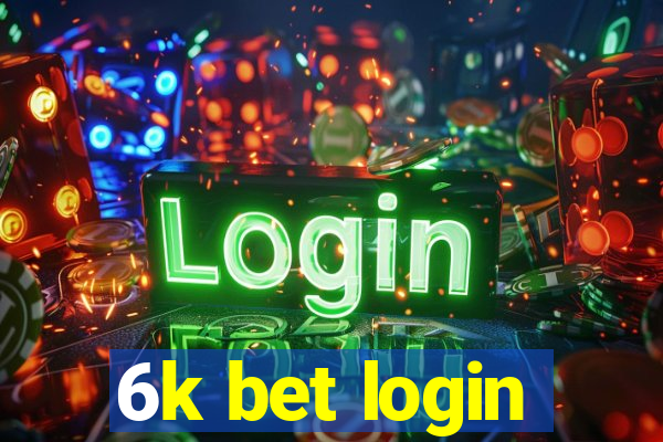 6k bet login